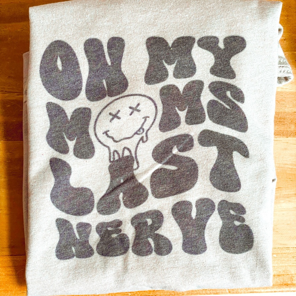 On My Moms Last Nerve T-shirt